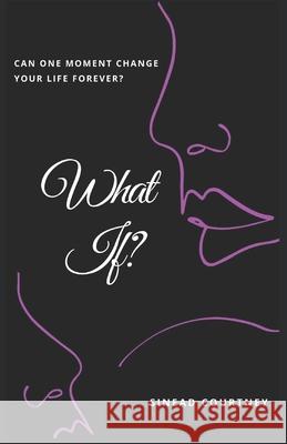 What If? Courtney Sinead Courtney 9798726653570 Independently published - książka