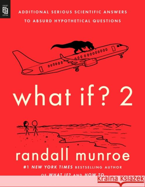 What If? 2: Additional Serious Scientific Answers to Absurd Hypothetical Questions Randall Munroe 9780593542903  - książka