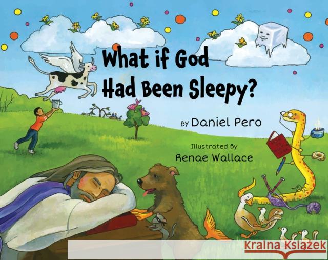 What if God Had Been Sleepy? Daniel Pero 9798895436592 Austin Macauley Publishers LLC - książka