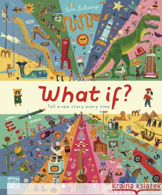 What If?: Grow Your Imagination Tom Schamp 9781915569790 Magic Cat Publishing - książka