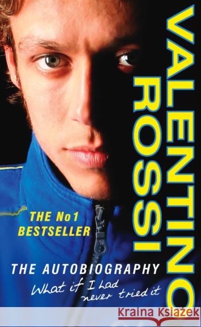 What If I Had Never Tried It Valentino Rossi 9780099486961 Cornerstone - książka