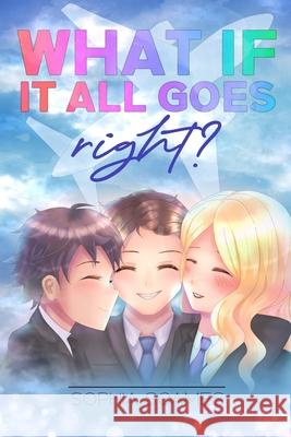 What If It All Goes Right? Sophia Soames 9781704043340 Independently Published - książka