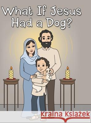 What if Jesus Had a Dog? Sabina O. Gotuaco 9781716511349 Lulu.com - książka