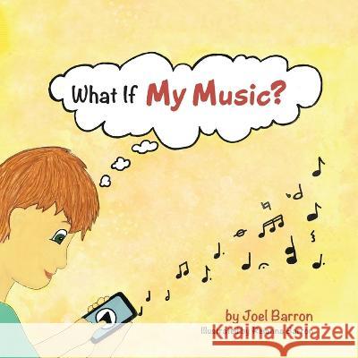 What If My Music? Joel Barron Reianna Barron 9781664277526 WestBow Press - książka