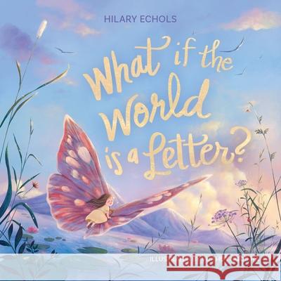 What If the World Is a Letter? Hilary Echols Ha Ngo 9781400254774 Tommy Nelson - książka
