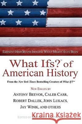 What Ifs? of American History Robert Cowley 9780425198186 Berkley Publishing Group - książka