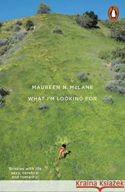 What I'm Looking For: Selected Poems 2005–2017 Maureen N. McLane 9780141988122 Penguin Books Ltd - książka