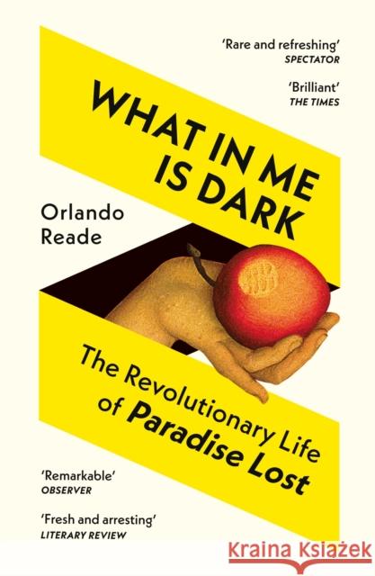 What in Me Is Dark: The Revolutionary Life of Paradise Lost Orlando Reade 9781529923261 Vintage Publishing - książka