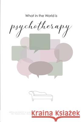 What in the World is Psychotherapy? Austin Mardon, Nawshin Haq, Benjamin Turner 9781773692531 Golden Meteorite Press - książka