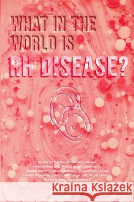 What in the World is RH Disease? Austin Mardon Sheher-Bano Ahmed Joonsoo Sean Lyeo 9781773692395 Golden Meteorite Press - książka