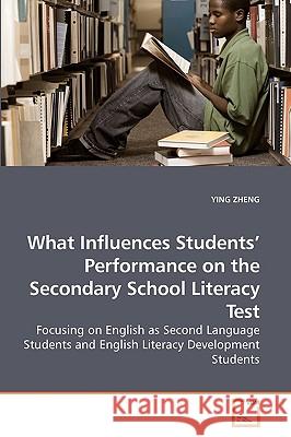 What Influences Students' Performance on the Secondary School Literacy Test Ying Zheng 9783639233629 VDM Verlag - książka