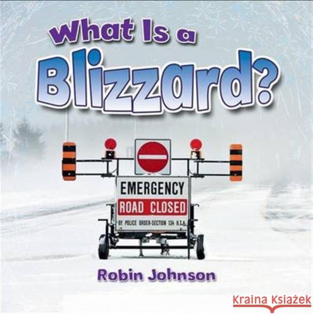 What Is a Blizzard? Robin Johnson 9780778724254 Crabtree Publishing Co,US - książka