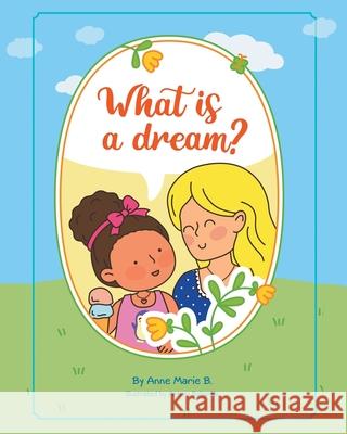 What is a Dream? Anne Marie B 9781662456107 Page Publishing, Inc. - książka