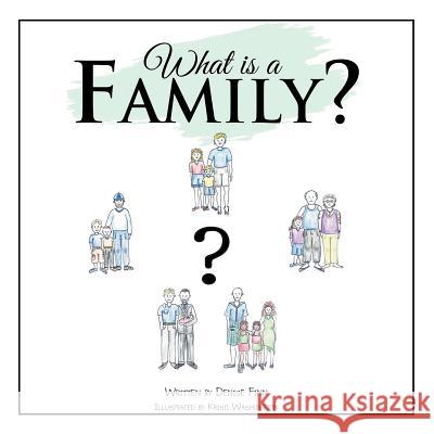 What Is a Family? Denice Finn 9781499015485 Xlibris Corporation - książka