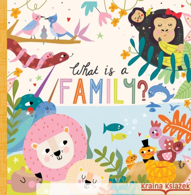 What Is a Family? Annette Griffin Nichola Cowdery 9781641702447 Familius - książka