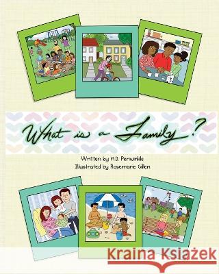 What is a Family? A D Periwinkle, Rosemarie Gillen 9781953452009 Alchemy Books - książka