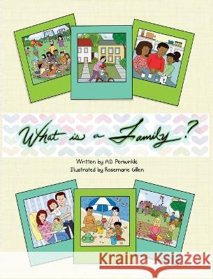 What is a Family? A D Periwinkle, Rosemarie Gillen 9781953452016 Alchemy Books - książka