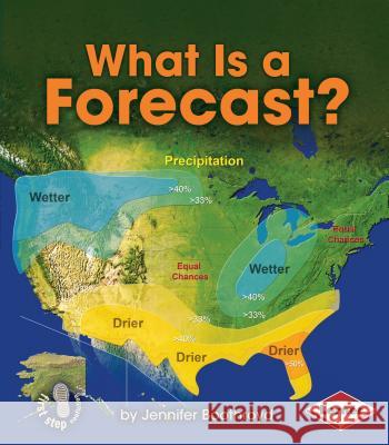 What Is a Forecast? Jennifer Boothroyd 9781467744973 Lerner Classroom - książka