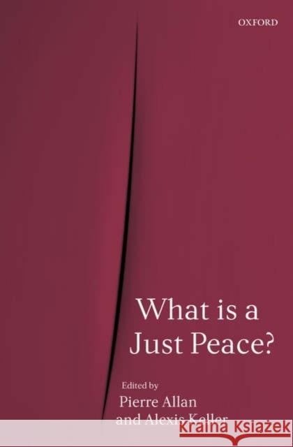 What Is a Just Peace? Allan, Pierre 9780199275359 Oxford University Press - książka
