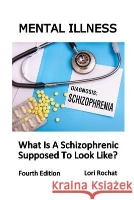What Is A Schizophrenic Supposed To Look Like? Michael T., Jr. Petro Lori Rochat 9781733704106 Petro Publications - książka