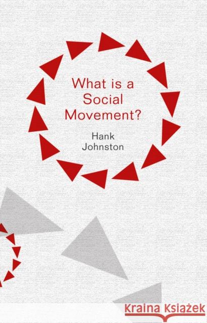 What Is a Social Movement? Johnston, Hank 9780745660851 John Wiley & Sons - książka