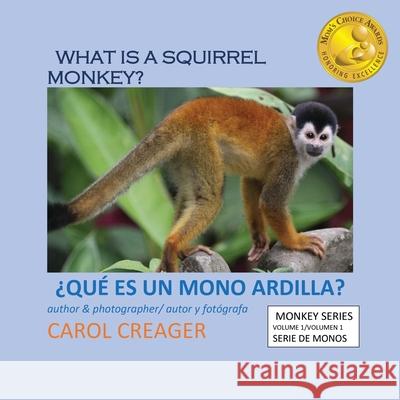 What Is a Squirrel Monkey Carol Creager 9781977225450 Outskirts Press - książka