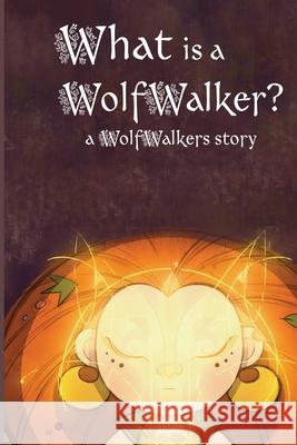 What is a WolfWalker? Calee M Lee, Cartoon Saloon 9781532431852 Xist Publishing - książka