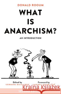 What Is Anarchism?: An Introduction Donald Rooum Vernon Richards Andrej Grubacic 9781629631462 PM Press - książka