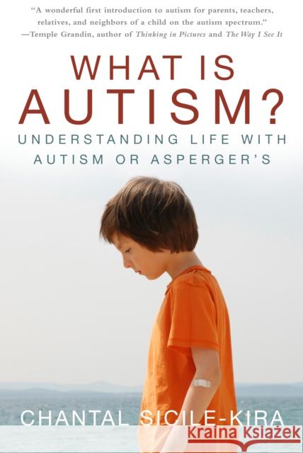 What Is Autism?: Understanding Life with Autism or Asperger's Chantal Sicile-Kira 9781596528420 Turner (TN) - książka