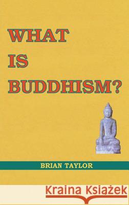 What is Buddhism? Brian F Taylor 9781999906351 Universal Octopus - książka