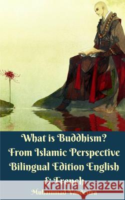 What is Buddhism? From Islamic Perspective Bilingual Edition English and French Vandestra, Muhammad 9781388296827 Blurb - książka