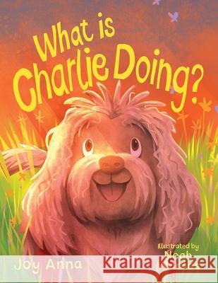 What Is Charlie Doing Joy Anna Noah Warnes 9781952123023 Joyanna Diaz - książka