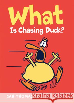 What Is Chasing Duck? Jan Thomas 9780544939073 Hmh Books for Young Readers - książka