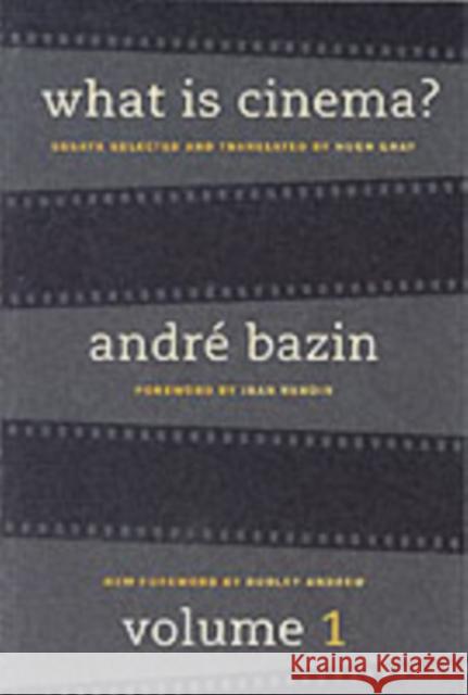 What Is Cinema? Volume I Andre Bazin 9780520242272 University of California Press - książka