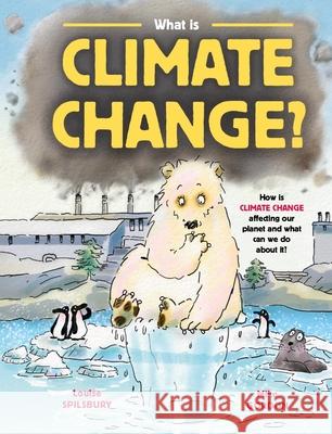 What is Climate Change? Spilsbury, Louise 9781526311443 Hachette Children's Group - książka