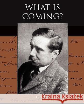 What is Coming? Wells, H. G. 9781438527802 Book Jungle - książka