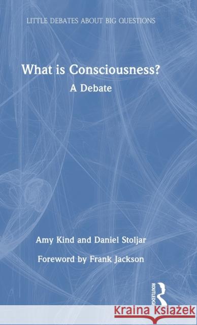 What is Consciousness?: A Debate Amy Kind Daniel Stoljar 9781032470627 Routledge - książka