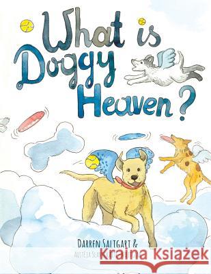 What is doggy heaven? Saligari, Darren 9780992502416 Rose-Grace Press - książka