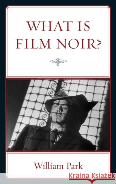 What is Film Noir? William Park 9781611485219  - książka