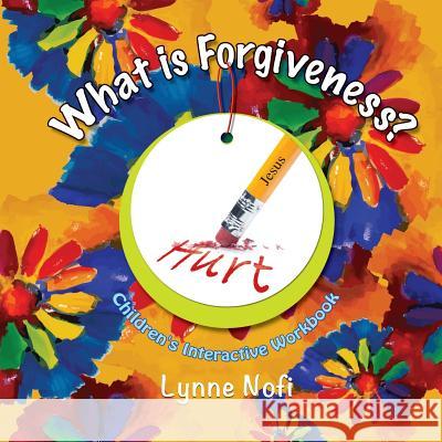 What is Forgiveness? Lynne Nofi 9781498427463 Xulon Press - książka