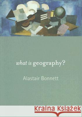 What is Geography? A Bonnett 9781412918695  - książka