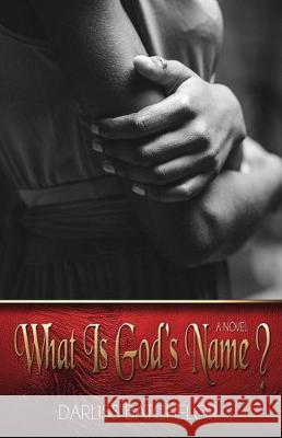 What is God's Name Darliss Batchelor 9780982968611 Word in Due Season Publishing, LLC - książka