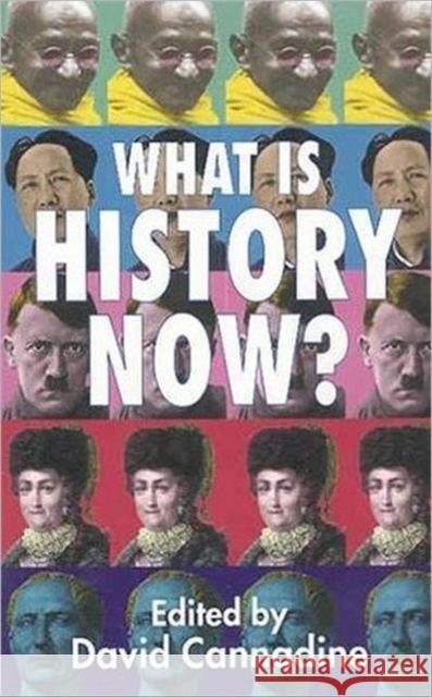 What Is History Now? Cannadine, D. 9781403933362 Palgrave USA - książka