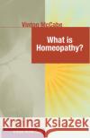 What Is Homeopathy? Vinton McCabe 9781591202974 Basic Health Publications