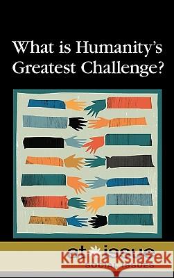 What Is Humanity's Greatest Challenge?  9780737743135 Greenhaven Press - książka