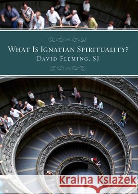 What Is Ignatian Spirituality? David L. Fleming 9780829427189 Loyola Press - książka