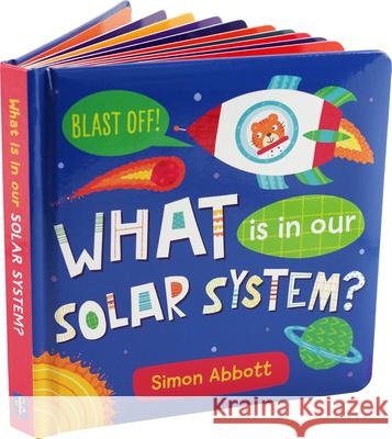 What Is in Our Solar System? Board Book Simon Abbott Simon Abbot 9781441335692 Peter Pauper Press Inc. - książka