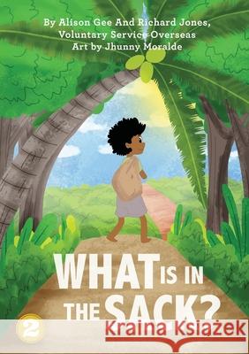 What Is In The Sack? Alison Gee, Richard Jones, Jhunny Moralde 9781925901214 Library for All - książka