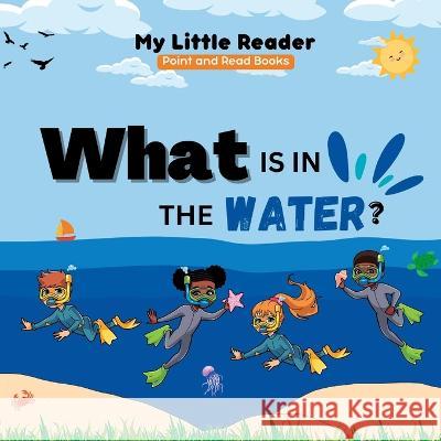 What is in the water? Kimberly Powell My Little Learner  9798366911665 Independently Published - książka