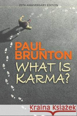 What Is Karma? Paul Brunton 9781936012411 Larson Publications - książka